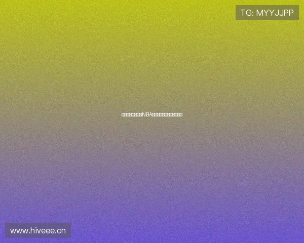 快直播平台免费看NBA精彩赛事全程高清视频体验 快直播平台免费看NBA精彩赛事全程高清视频体验